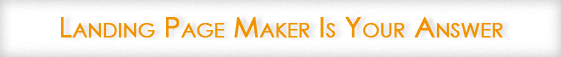 Landing Page Maker is your answer